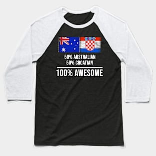 50% Australian 50% Croatian 100% Awesome - Gift for Croatian Heritage From Croatia Baseball T-Shirt